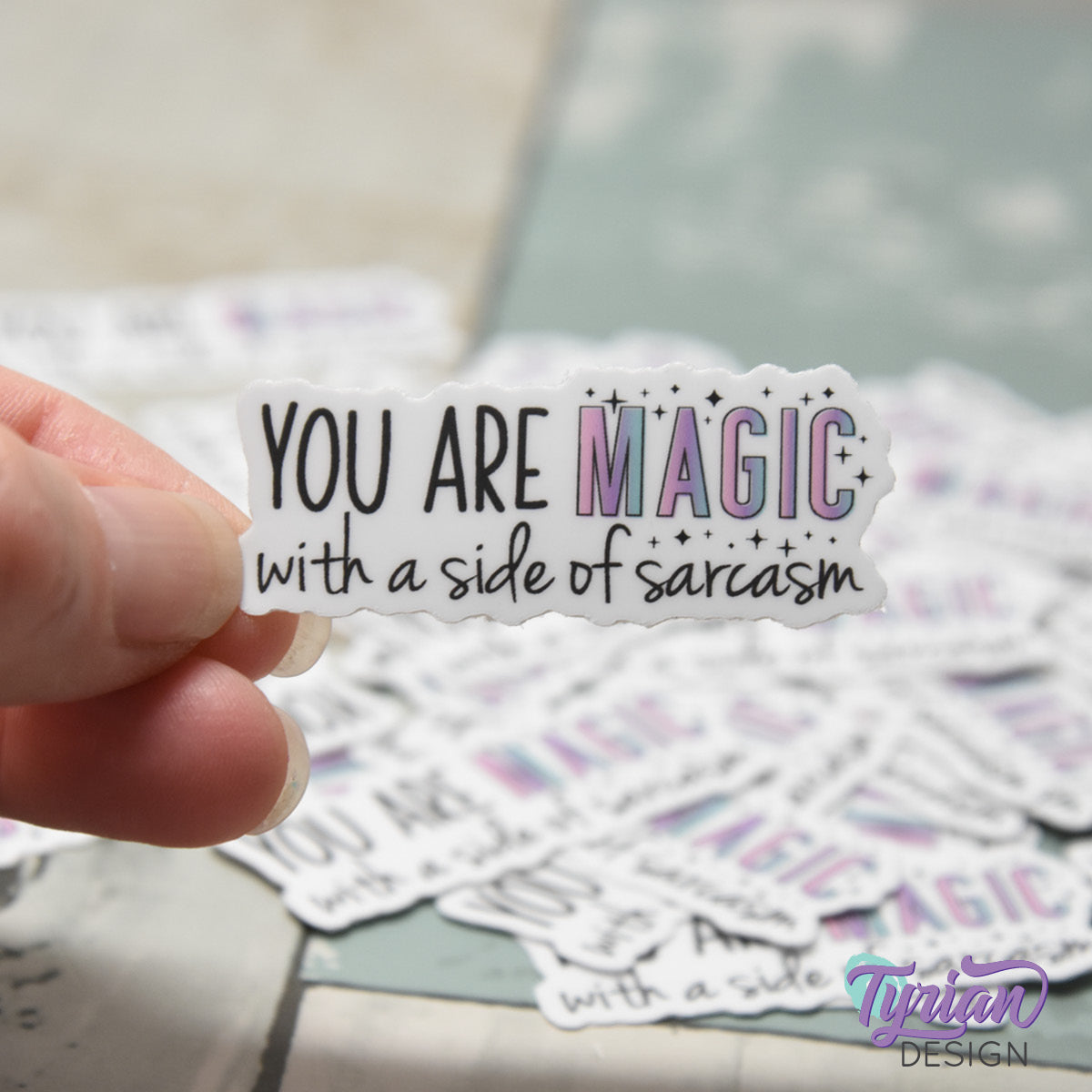 You are Magic with a side of Sarcasm Vinyl Sticker | 2" x 1"