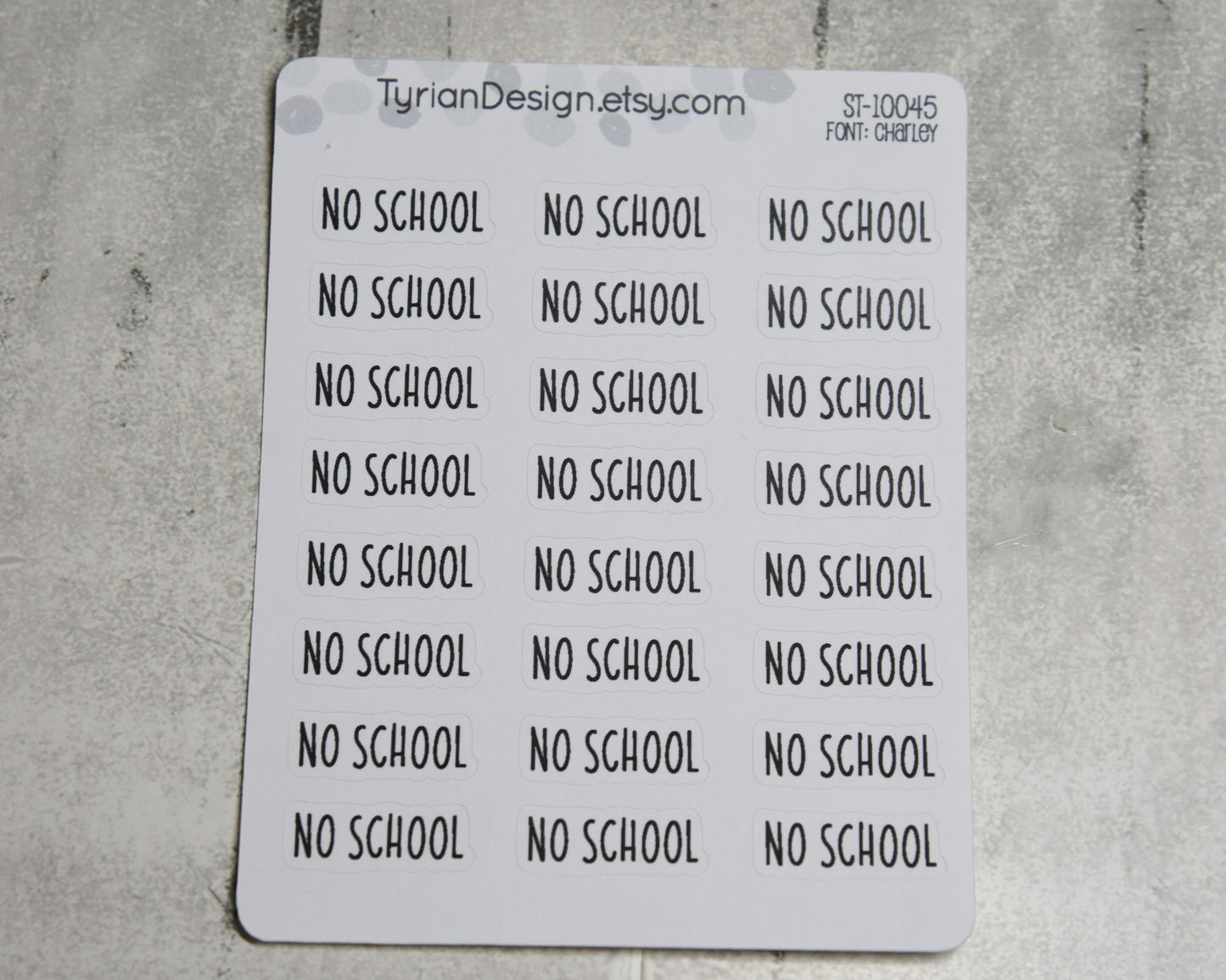 No School Stickers | 24 Stickers | 1" x .35" Sticker size | Charley Font