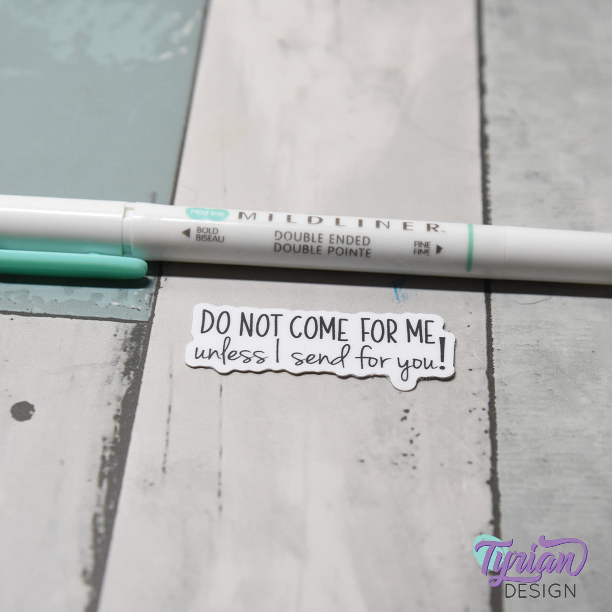 Do Not Come For Me Unless I Send For You Vinyl Sticker | 2" x 1"