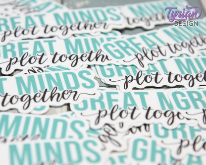 Great Minds Plot Together Vinyl Sticker | high quality weather proof vinyl | 3 x 1.25" | Turquoise Partner in Crime Sticker