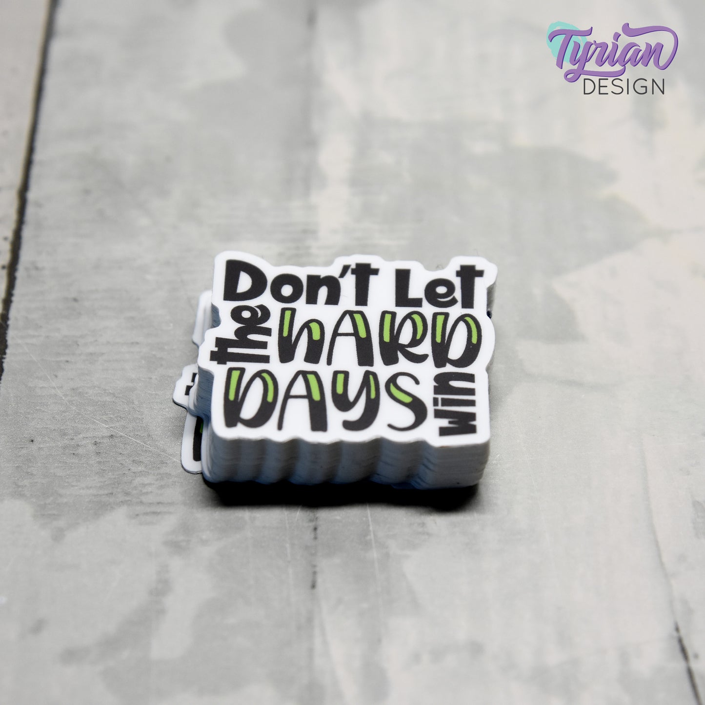 Don't let the Hard Days Win Vinyl Sticker | High quality weather proof vinyl | 1.5" x 1.38"  | Mental Health sticker | Tumbler Sticker