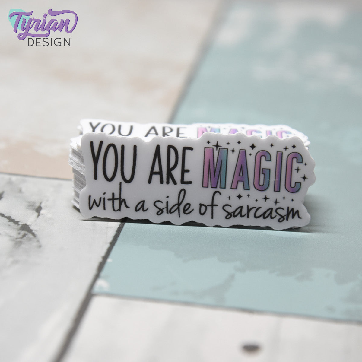 You are Magic with a side of Sarcasm Vinyl Sticker | 2" x 1"