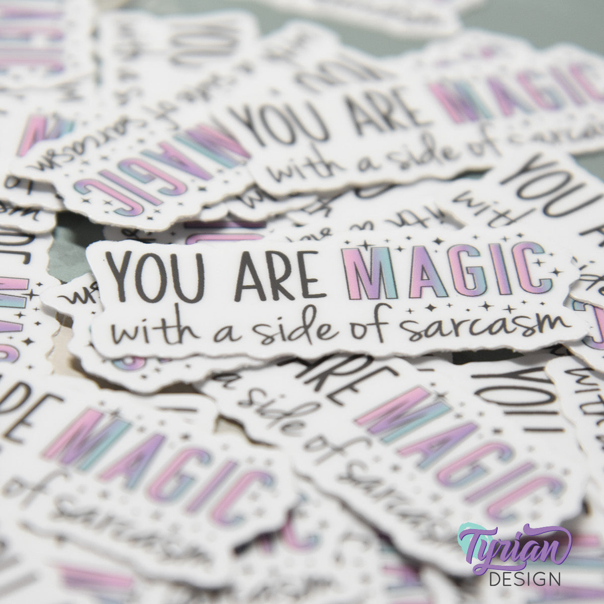 You are Magic with a side of Sarcasm Vinyl Sticker | 2" x 1"
