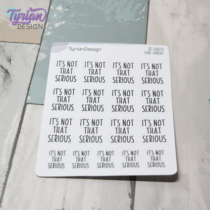 It's Not That Serious Sticker | 17 Stickers