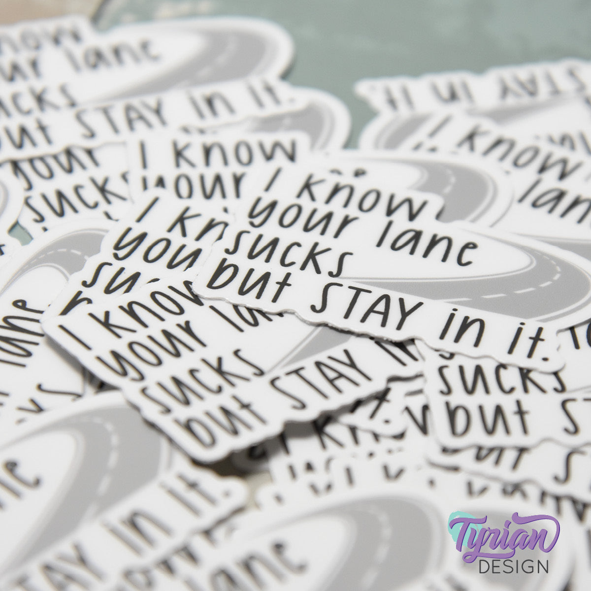Your Lane Sucks but Stay in it Vinyl Sticker | 2" x 1"
