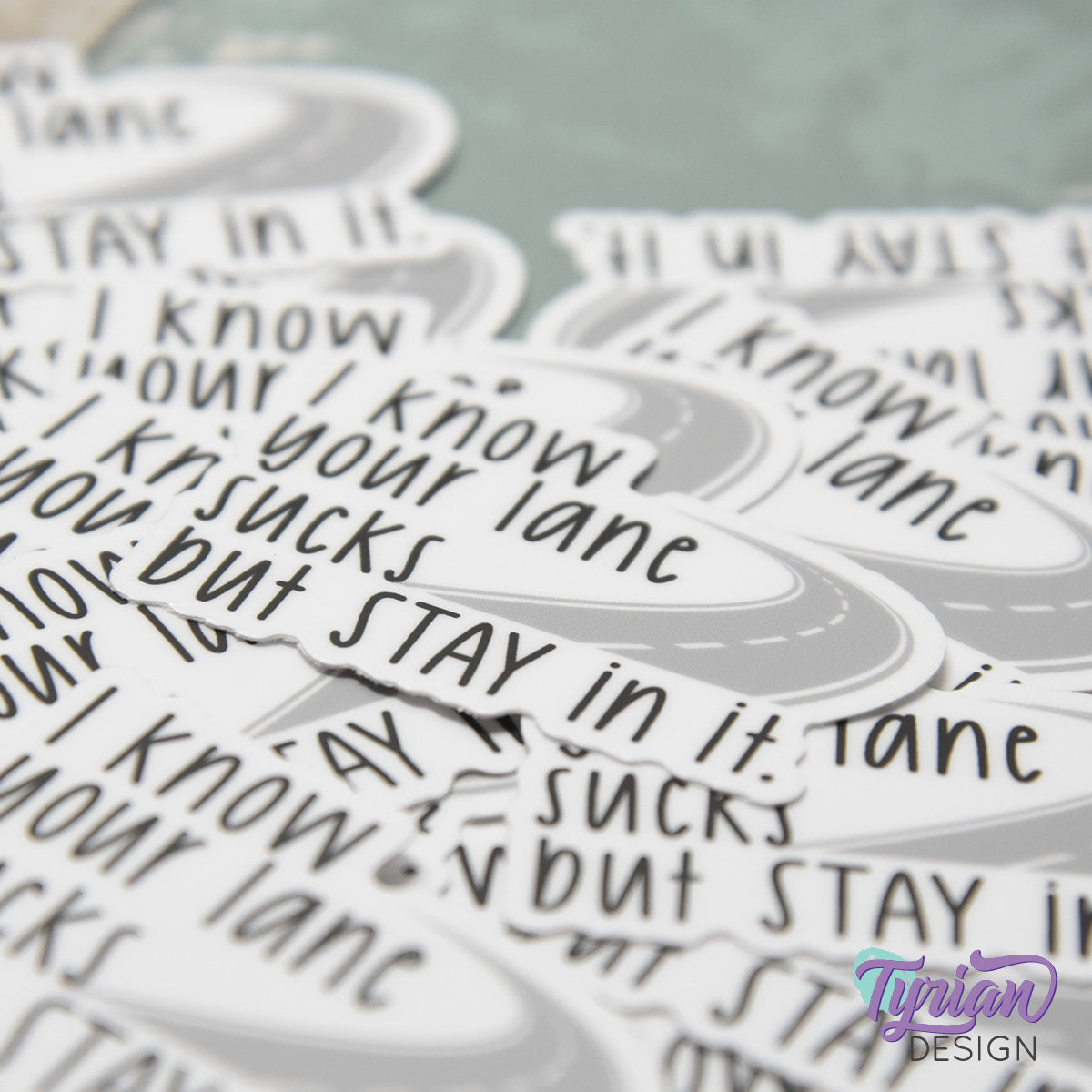Your Lane Sucks but Stay in it Vinyl Sticker | 2" x 1"