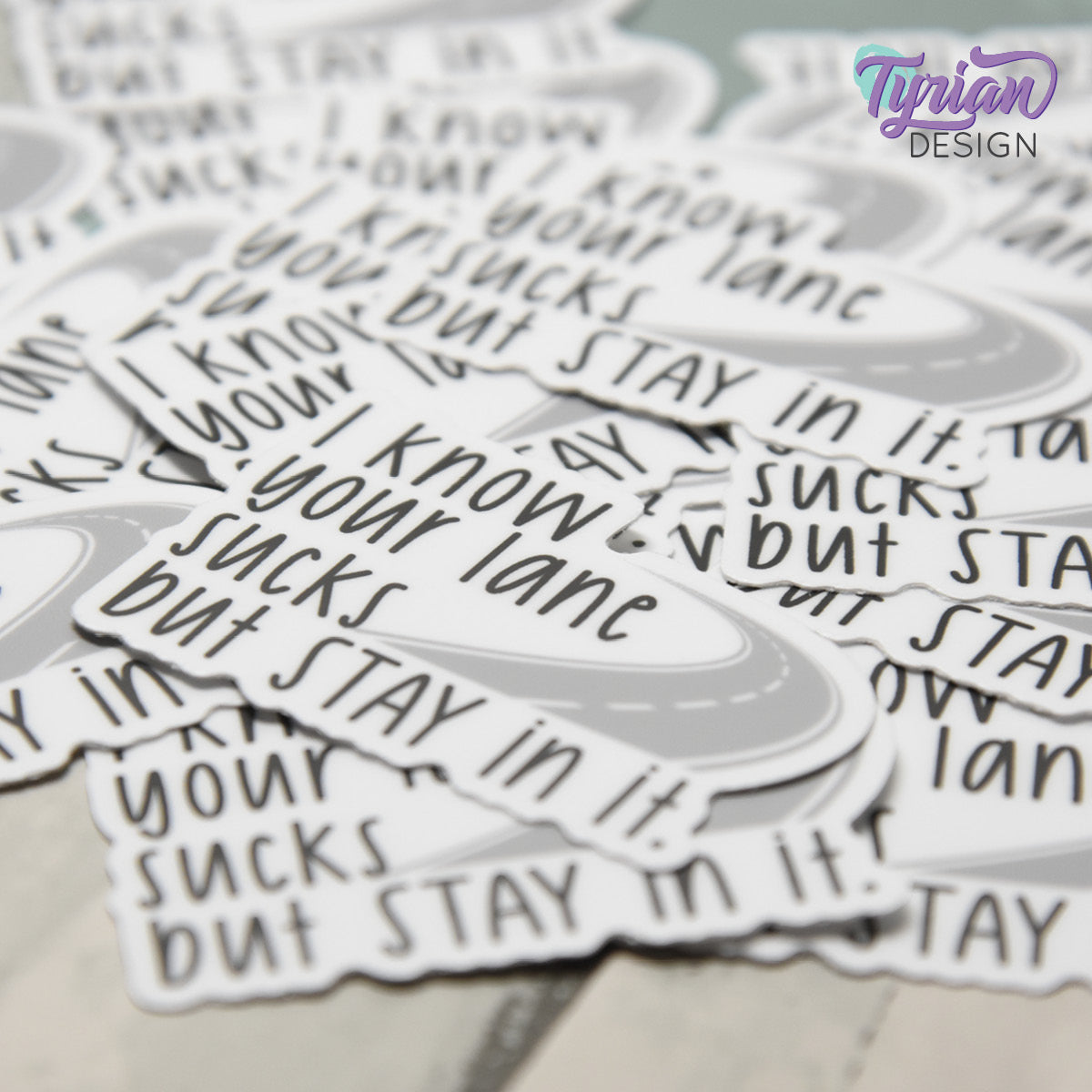 Your Lane Sucks but Stay in it Vinyl Sticker | 2" x 1"
