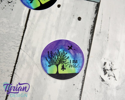 I am Wild Vinyl Sticker | 2" Round