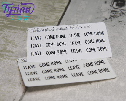 Leave and Come Home Stickers Mini Sheet for Planners and Journals. Black Type, clear or white matte stickers - Road Trip, Vacation, Getaway