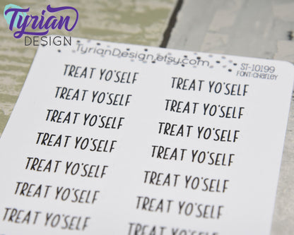 Treat Yo'self Stickers | 18 Stickers | 1.2" x .35" each | Charlie Font
