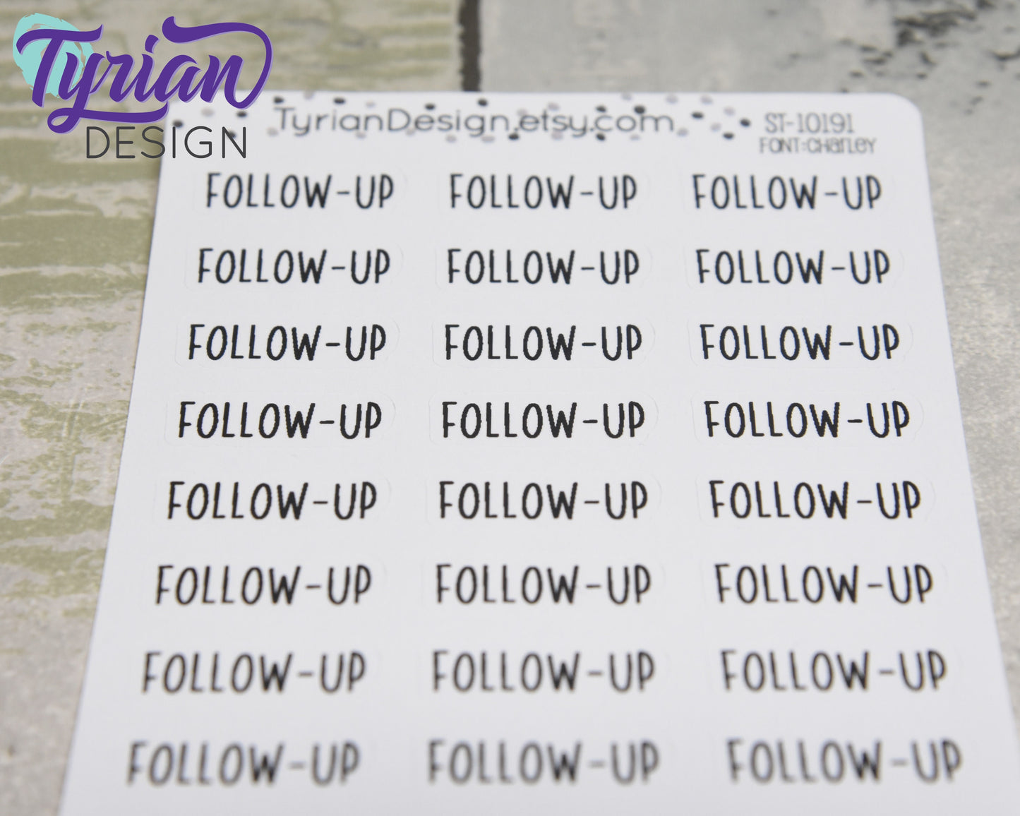 Follow-up Stickers |  24 Stickers  | 1" x .34" | Charlie Font.