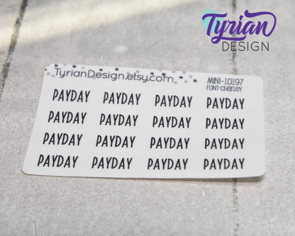 Payday Day Stickers Mini Sheet for Planners and Journals. Black Type, clear or white matte stickers - Pay check Stickers