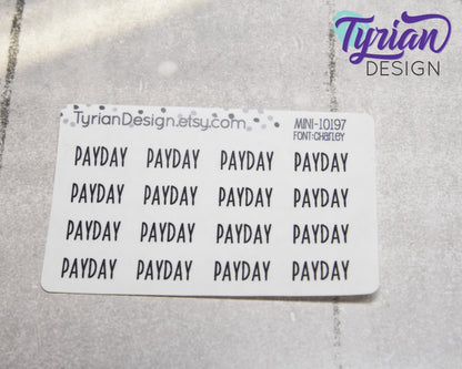Payday Day Stickers Mini Sheet for Planners and Journals. Black Type, clear or white matte stickers - Pay check Stickers