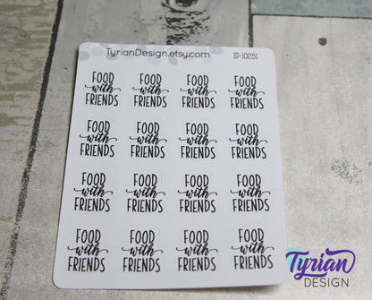 Food with Friends Stickers Sheet for Planners and Journals. Black Type, clear or white matte stickers - Dinner with Friends Stickers