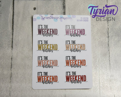 It's the Weekend Stickers | 8 Stickers | 1.43" x .89" Each | Color Options
