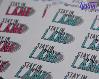 Stay in your lane Stickers | Different color options | 3.5 x 4.5" Sheet | 1.3 x .9" Sticker size | 8 stickers per sheet