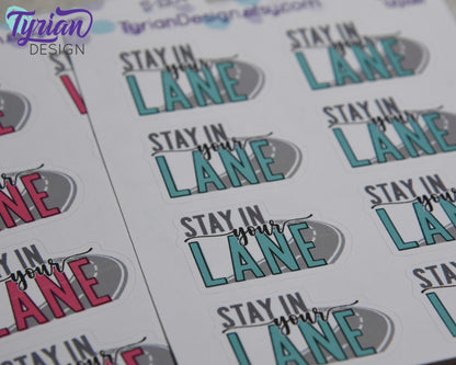 Stay in your lane Stickers | Different color options | 3.5 x 4.5" Sheet | 1.3 x .9" Sticker size | 8 stickers per sheet