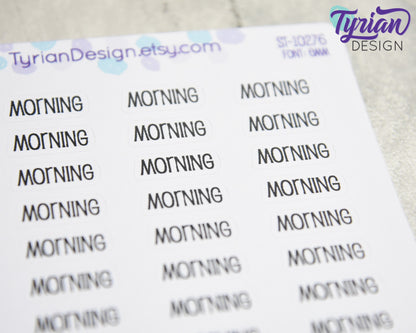 Morning Stickers |  30 Stickers | .75" x .3" each | Emm Font
