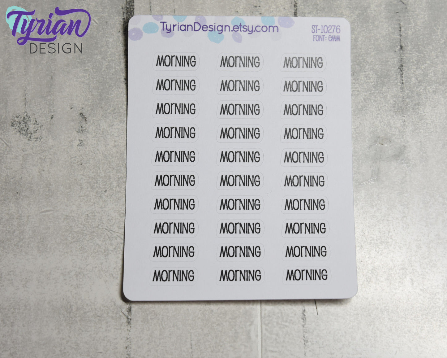 Morning Stickers |  30 Stickers | .75" x .3" each | Emm Font