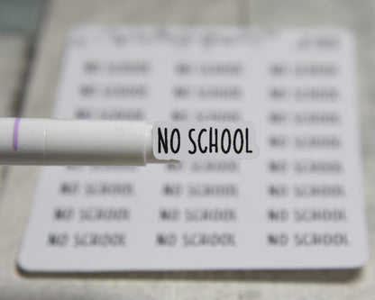 No School Stickers | 24 Stickers | 1" x .35" Sticker size | Charley Font