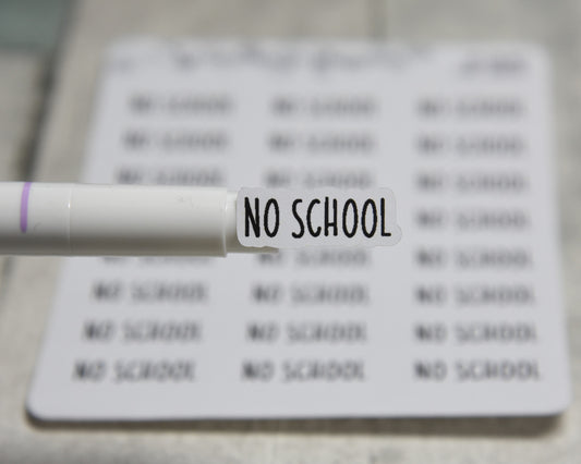 No School Stickers | 24 Stickers | 1" x .35" Sticker size | Charley Font
