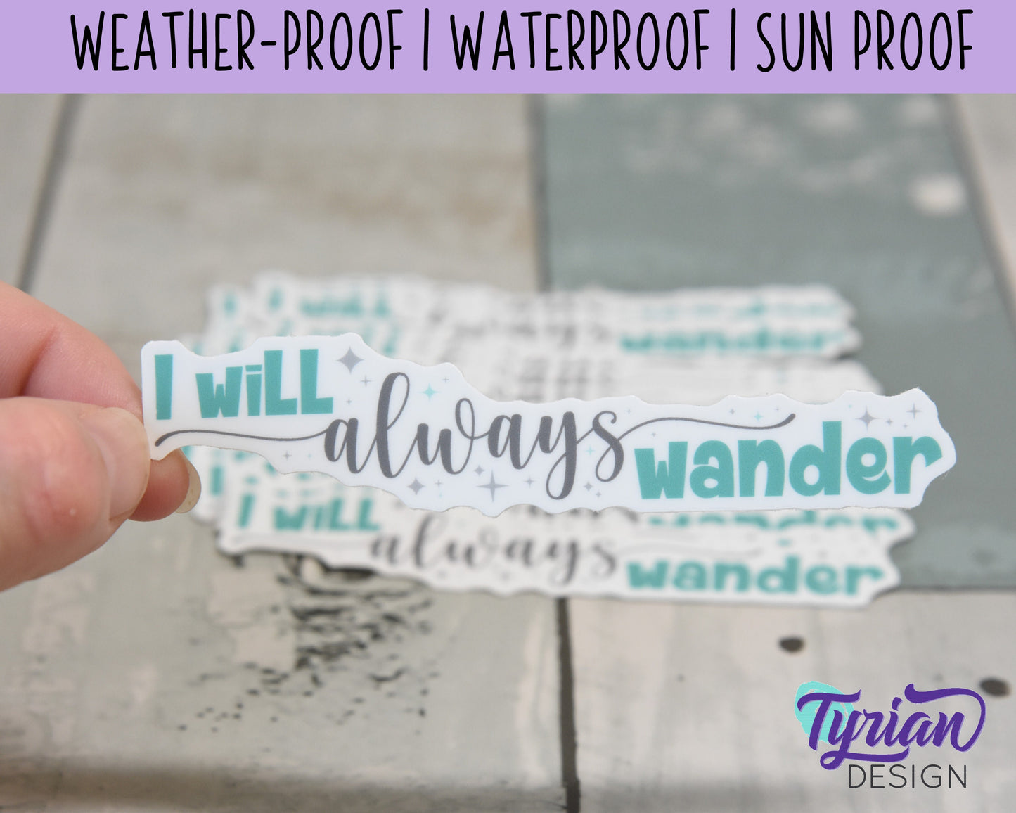 I will always wander Turquoise Vinyl Sticker | high quality weather proof vinyl | 4 x 1" | Wander sticker