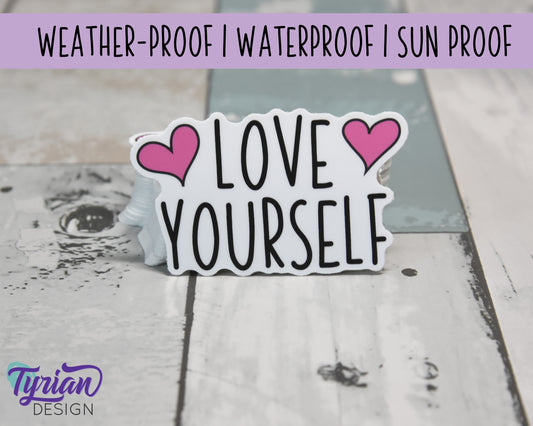 Love Yourself Vinyl Sticker | high quality weather proof vinyl | 3 x 2" | Water Bottle sticker | Laptop Sticker | Journal Sticker