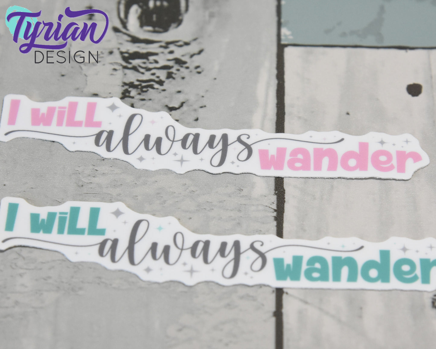 I will always wander Turquoise Vinyl Sticker | high quality weather proof vinyl | 4 x 1" | Wander sticker