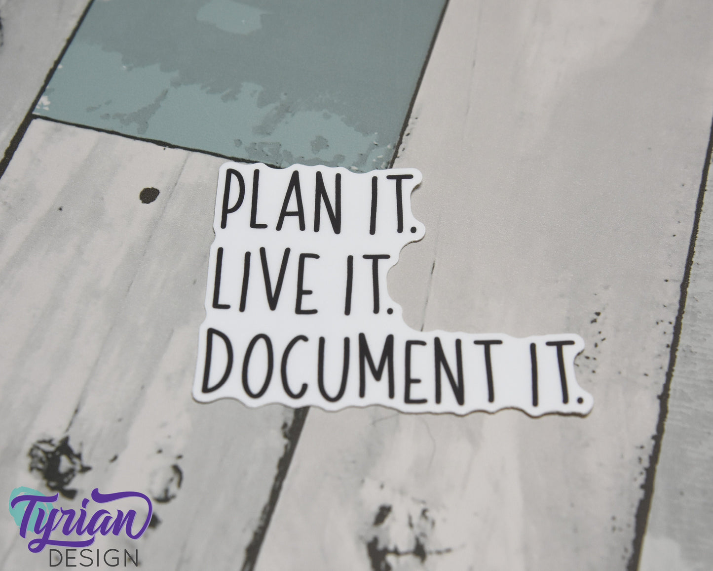 Plan it. Live it. Document it. Vinyl Sticker | high quality weather proof vinyl | 3 x 2.5" | Planner sticker