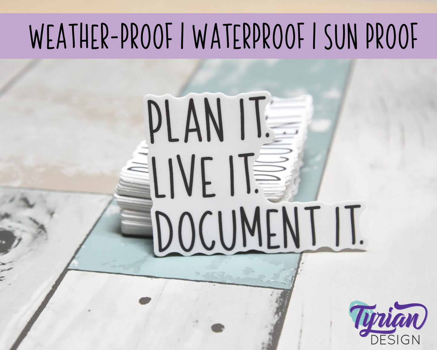 Plan it. Live it. Document it. Vinyl Sticker | high quality weather proof vinyl | 3 x 2.5" | Planner sticker