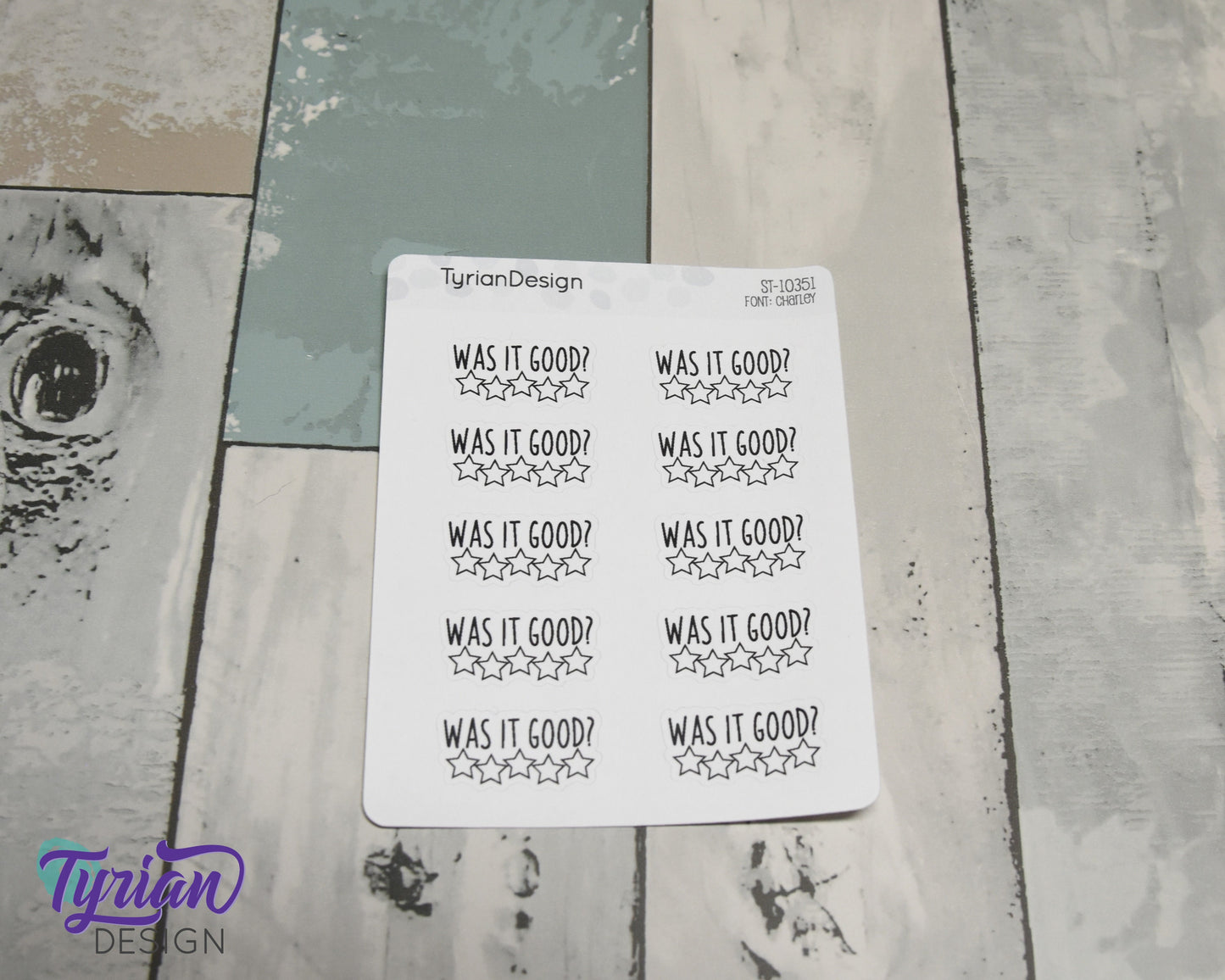 Was it Good Stickers | 10 stickers per sheet 1.1" x .6"each | Charlie Font
