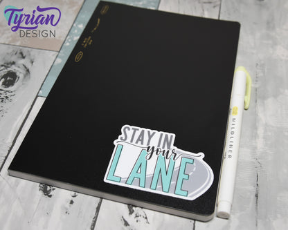 Stay in Your Lane Vinyl Sticker | high quality weather proof vinyl | 3 x 2" | Road sticker | Mind your business
