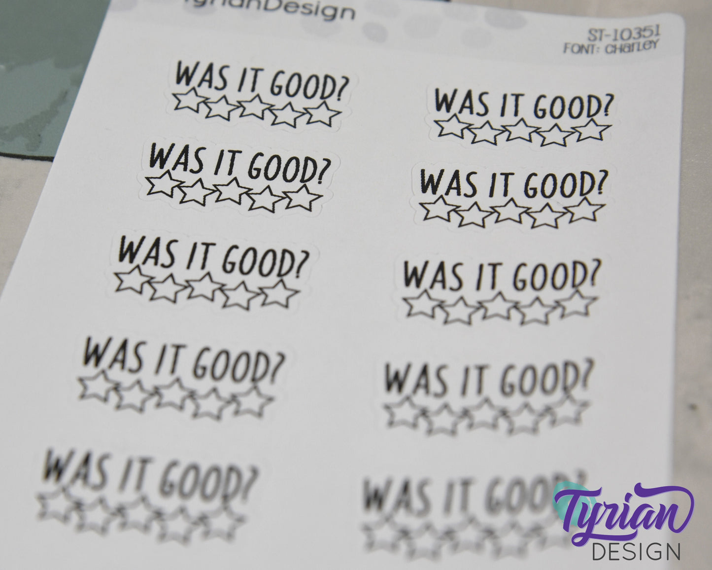 Was it Good Stickers | 10 stickers per sheet 1.1" x .6"each | Charlie Font