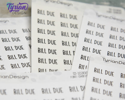 Bill Due Stickers | 32 Stickers | .73" x .35" Each | Charley Font