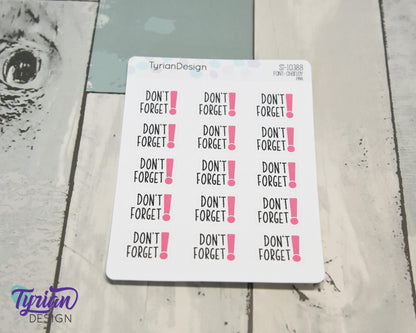 Don't Forget Stickers| 15 Stickers | .8" x .63" Each | Various Colors