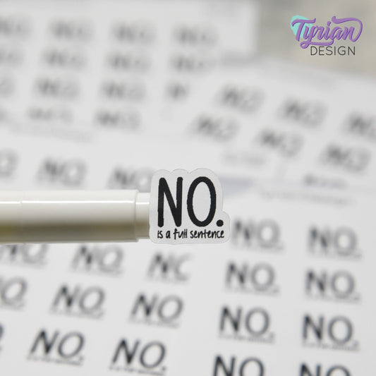 No. is a Full Sentence Stickers || 20 Stickers | .61" x .61" Each | Beau Font