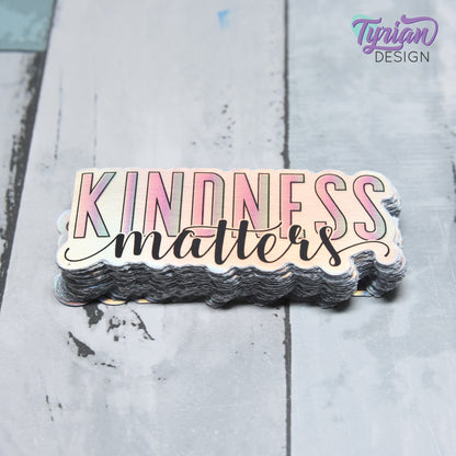 Kindness Matters Vinyl Sticker | Rainbow Matte Oil Slick | high quality weather proof vinyl | 3" x 1.25" inches | Kindness Sticker