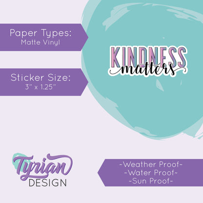 Kindness Matters Vinyl Sticker | Rainbow Matte Oil Slick | high quality weather proof vinyl | 3" x 1.25" inches | Kindness Sticker