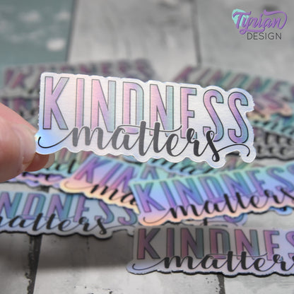 Kindness Matters Vinyl Sticker | Rainbow Matte Oil Slick | high quality weather proof vinyl | 3" x 1.25" inches | Kindness Sticker