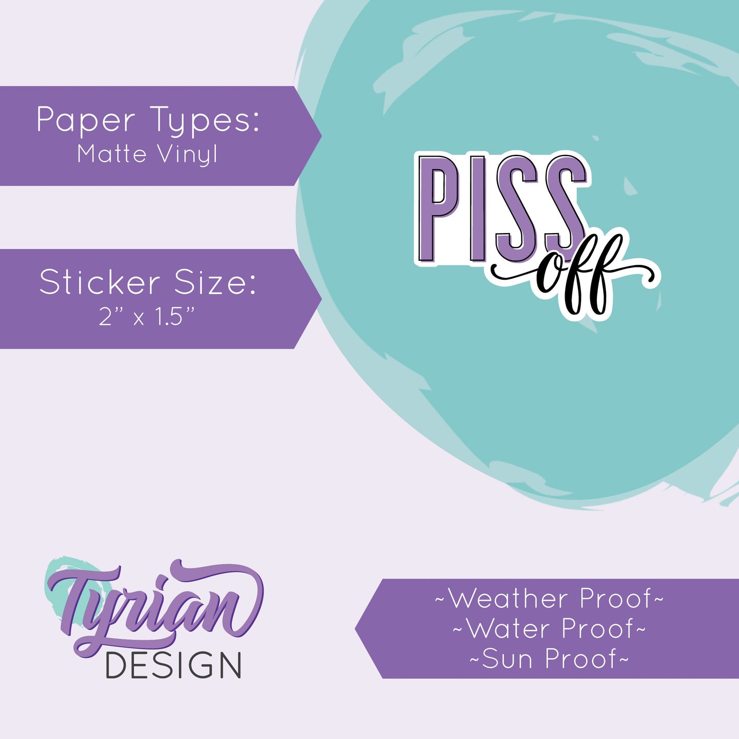 Piss Off Vinyl Sticker | High quality weather proof vinyl | 2. x 1.5" | Purple Sticker| Pastel sticker | Sassy Sticker