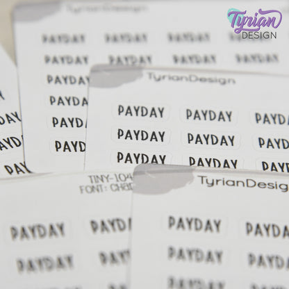 Tiny Payday Stickers | 30 Stickers | .51 x .28" each | Font: Charley