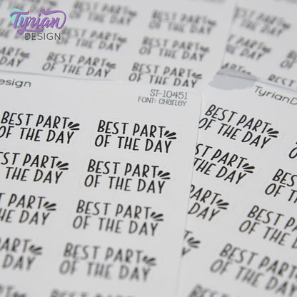 Best Part of the Day Stickers  | 15 Stickers | 1." x .6" Each | Charley Font