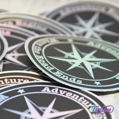 Holographic Adventure Begins where the road ends Vinyl Sticker, high quality weather proof vinyl. 3 inch Round Compass sticker