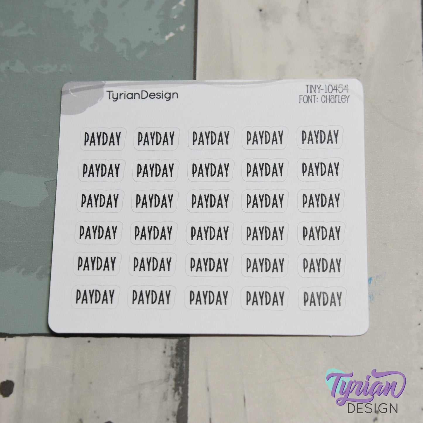 Tiny Payday Stickers | 30 Stickers | .51 x .28" each | Font: Charley