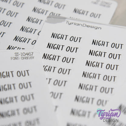 Night Out Sticker | 24 Stickers | .9" x .34" Each | Charley Font