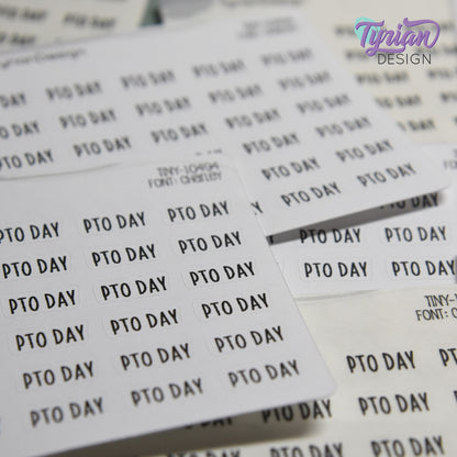 Tiny PTO Day Stickers | 30 Stickers | .54 x .26" each | Font: Charley