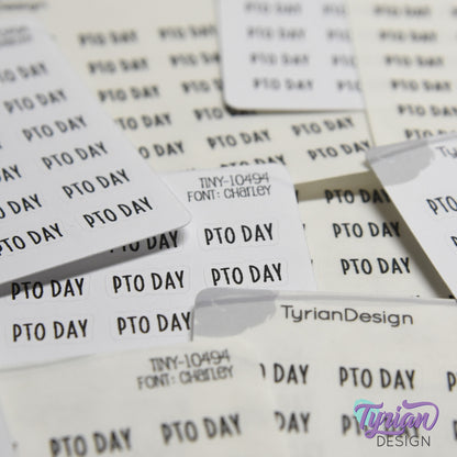 Tiny PTO Day Stickers | 30 Stickers | .54 x .26" each | Font: Charley