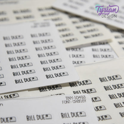 Tiny Bill Due Stickers|28 Stickers | .64 x .26" each | Font: Charley