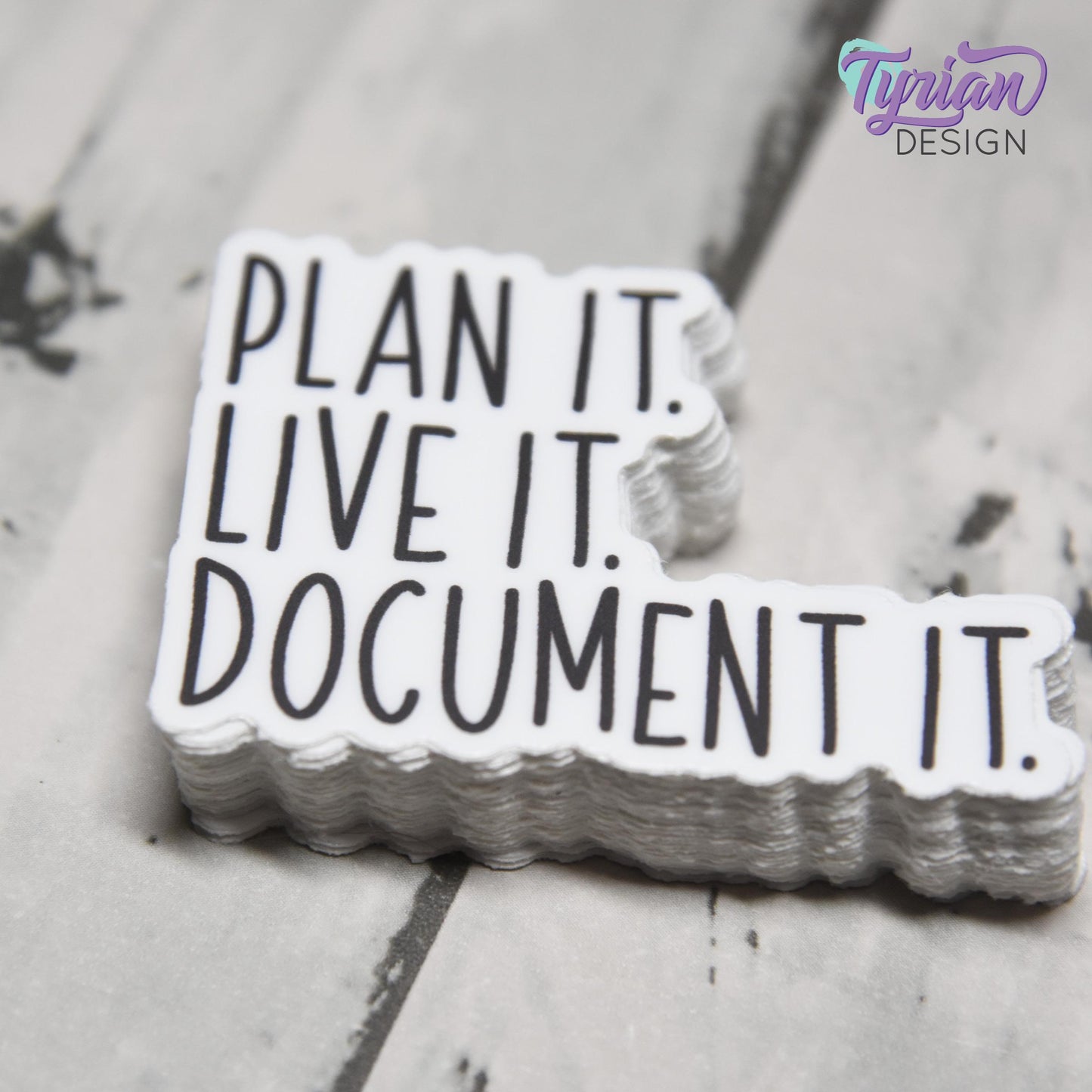 Plan it. Live it. Document it. Small Vinyl Sticker | high quality weather proof vinyl | 2 x 1.5" | Planner sticker