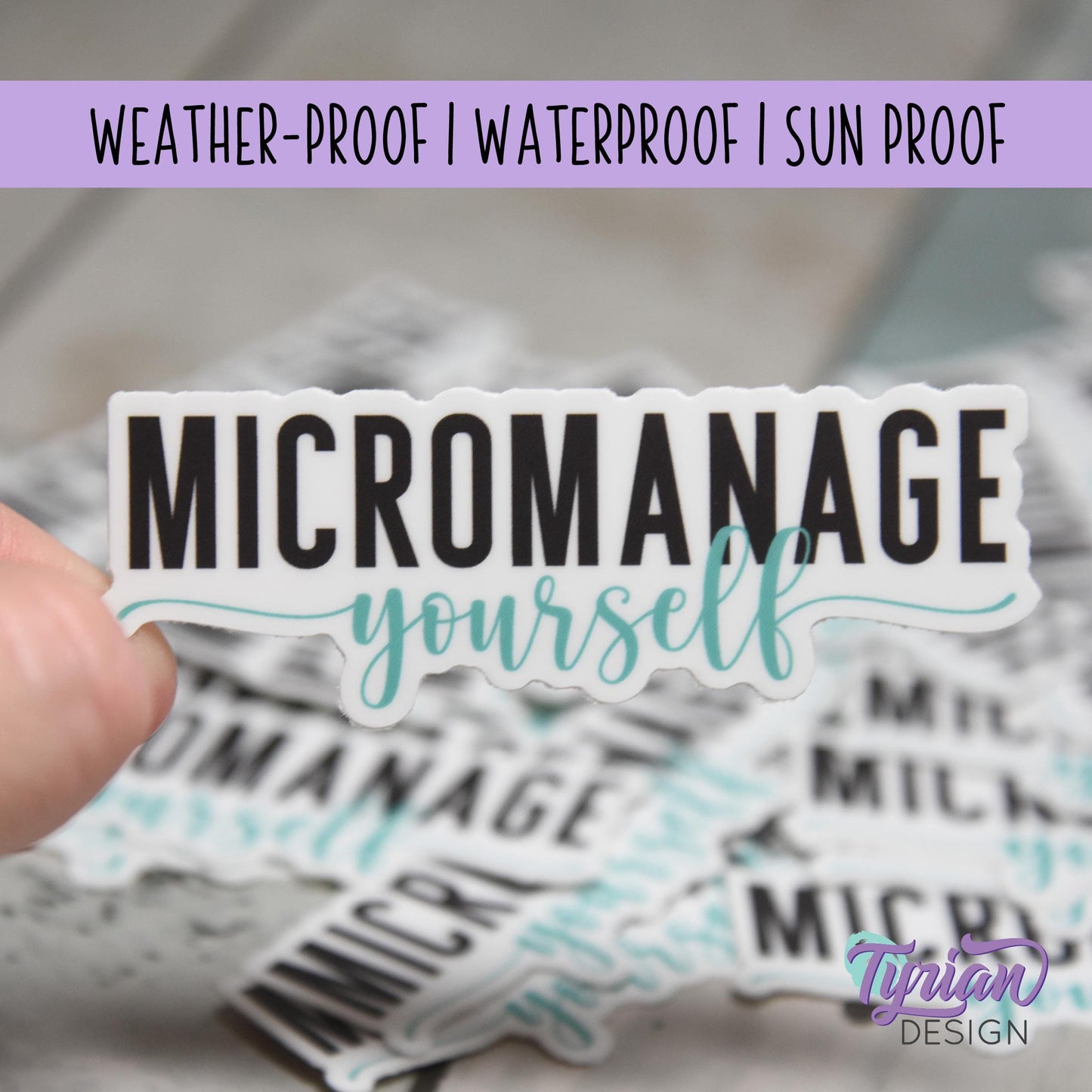 Micromanage Yourself Vinyl Sticker | high quality weather proof vinyl | 3 x 1" | Turquoise Micromanager Sticker